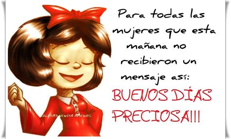 preciosos buenos días|buenos dias preciosa mujer.